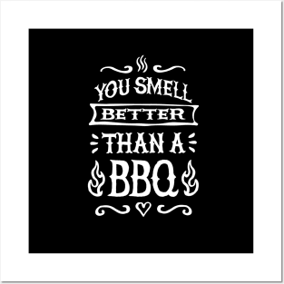 You smell better than a barbecue, funny BBQ lover Posters and Art